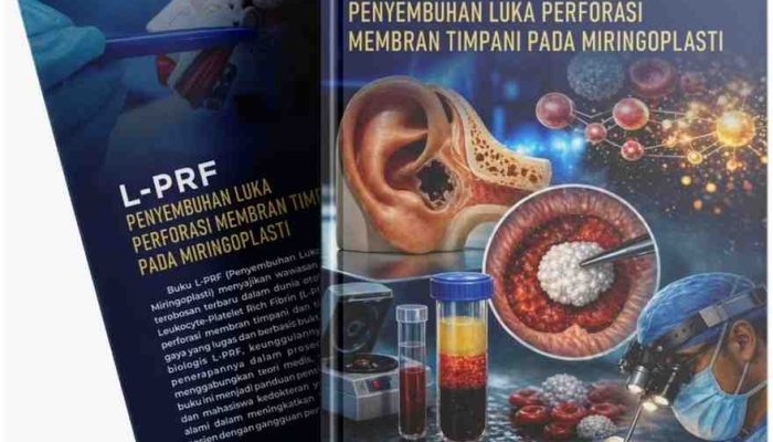 Leukocyte-Platelet Rich Fibrin (L-PRF) pada Miringoplasti: Menuju Era Regeneratif Membran Timpani