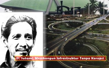 Ir Sutami, Bapak Infrastruktur Tanpa Korupsi